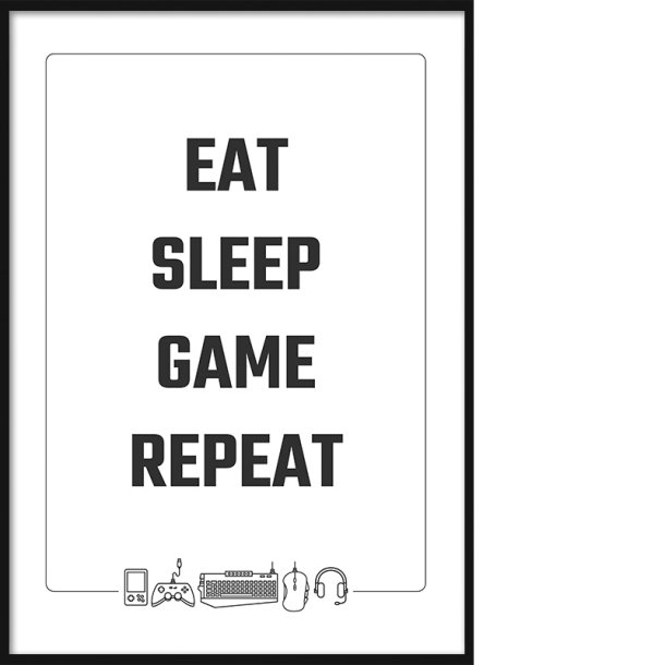 Eat Sleep Game Repeat Plakat