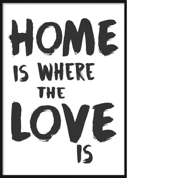 Home is where the Love is